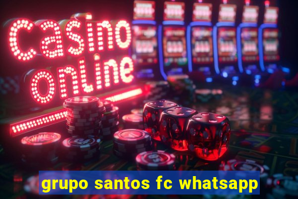 grupo santos fc whatsapp